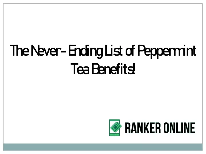 the never ending list of peppermint tea benefits