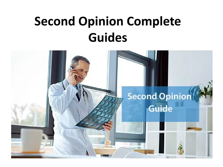 second opinion complete guides