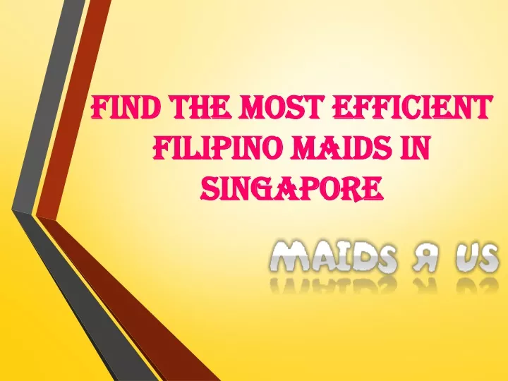 find the most efficient filipino maids