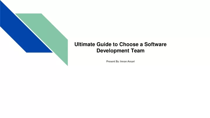 ultimate guide to choose a software development team