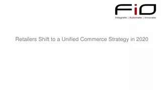 retailers shift to a unified commerce strategy in 2020