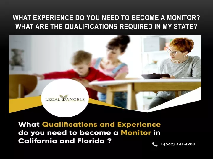what experience do you need to become a monitor what are the qualifications required in my state