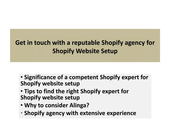 get in touch with a reputable shopify agency for shopify website setup