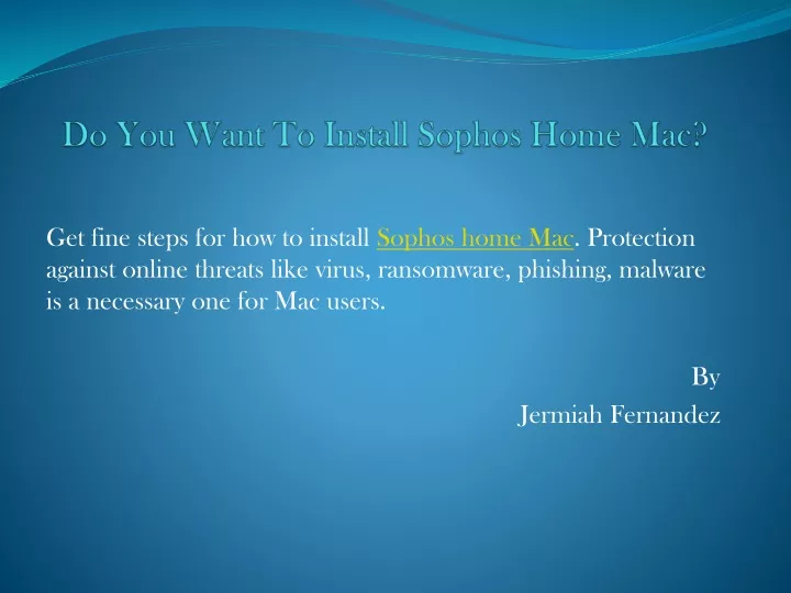 do you want to install sophos home mac