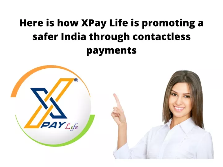 here is how xpay life is promoting a safer india