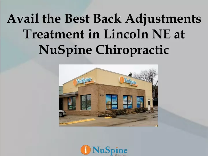 avail the best back adjustments treatment in lincoln ne at nuspine chiropractic