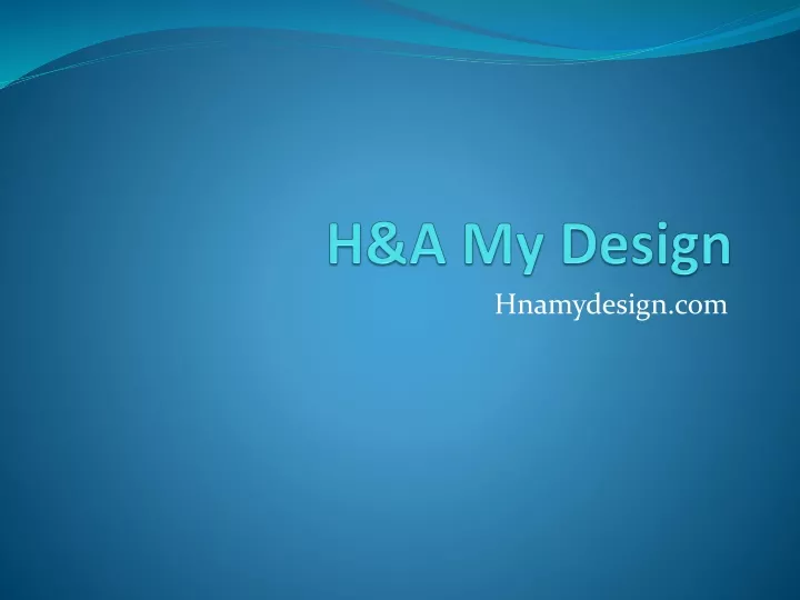 h a my design