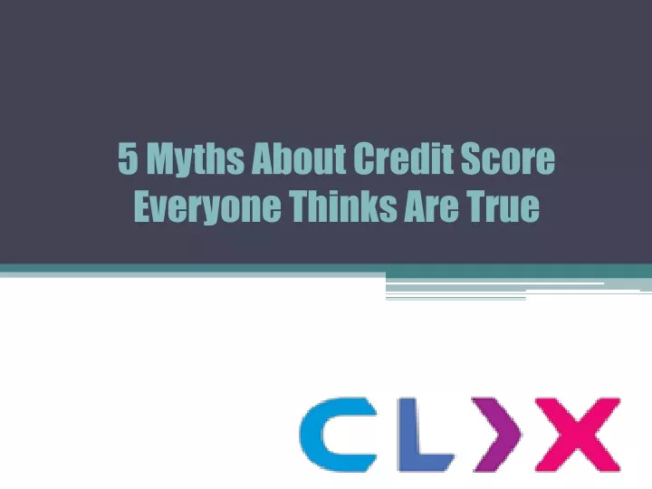 5 myths about credit score everyone thinks are true