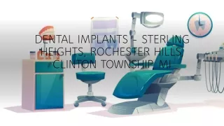 Dental Implants - Sterling Heights MI, Rochester Hills, Clinton Township