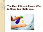 The Most Efficient, Easiest Way to Clean Your Bathroom