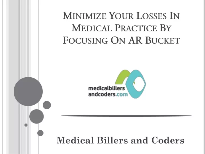 minimize your losses in medical practice by focusing on ar bucket
