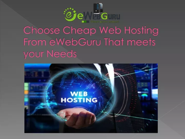 choose cheap web hosting from ewebguru that meets your needs