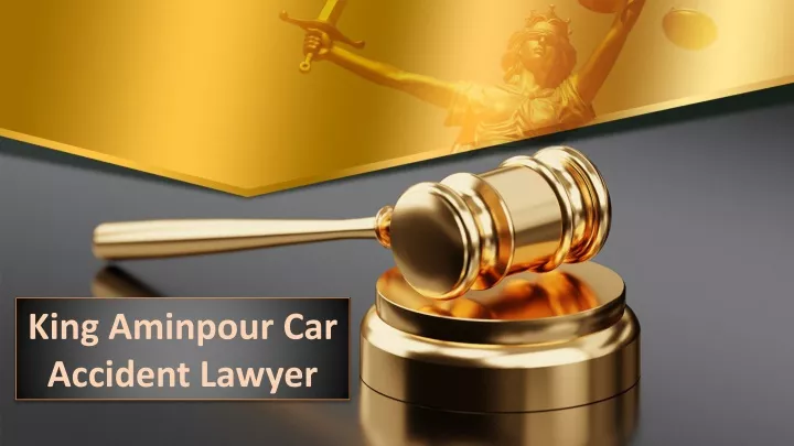 king aminpour car accident lawyer