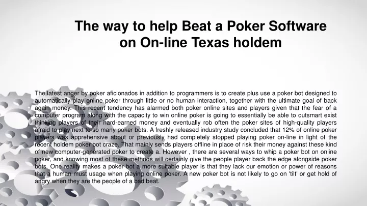 the way to help beat a poker software on on line texas holdem