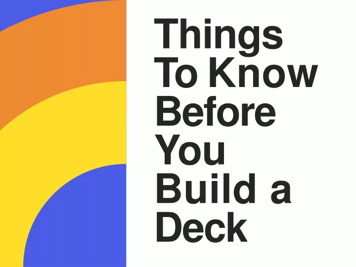 things to know before you build a deck