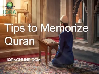 Tips to Memorize Quran - Iqraonline.com