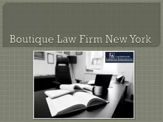 Reasons To Hire The Boutique Law Firm New York