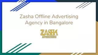 PPT - Zasha Offline Advertising Agency in Bangalore