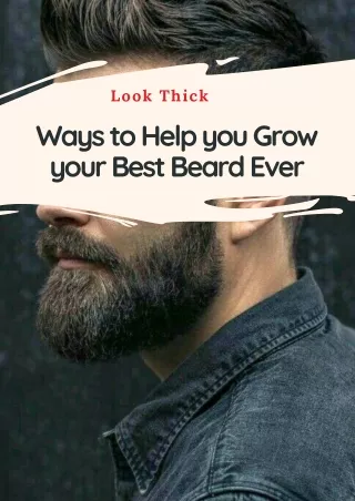Ways to Help you Grow your Best Beard Ever
