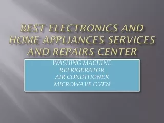 ONE OF THE BEST SERVICE CENTER FOR HOME APPLIANCES