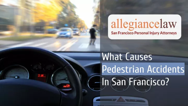 what causes pedestrian accidents in san francisco