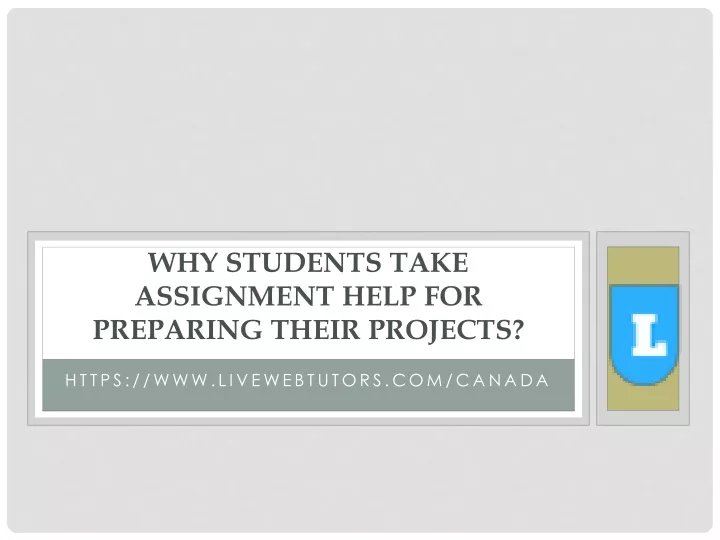 why students take assignment help for preparing their projects