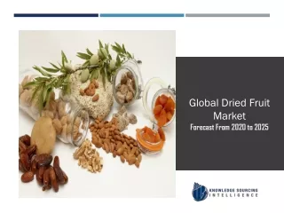Global Dried Fruit Market to be Worth USD53.439 billion by 2025