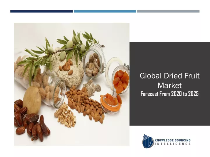 global dried fruit market forecast from 2020