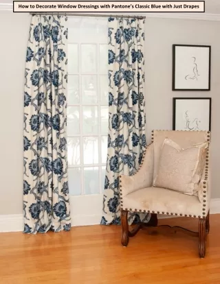 How to Decorate Window Dressings with Pantone’s Classic Blue with Just Drapes