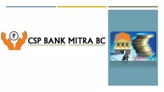 The Bank Mitra BC CSP is A Lucrative Career Prospect for the Rural Educated Youth