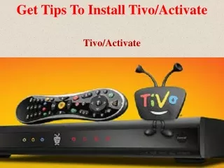 get tips to install tivo activate