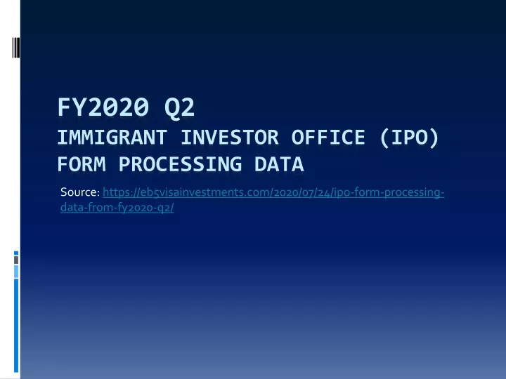 fy2020 q2 immigrant investor office ipo form processing data