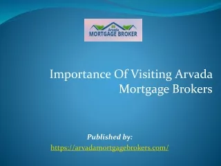 Importance Of Visiting Arvada Mortgage Brokers