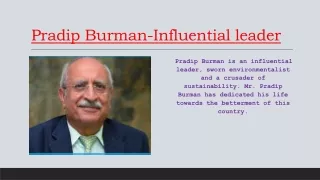 pradip burman i nfluential leader