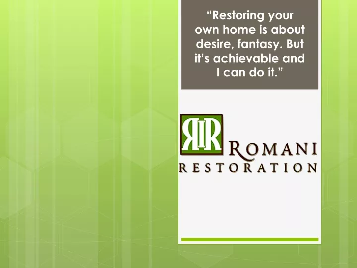 restoring your own home is about desire fantasy