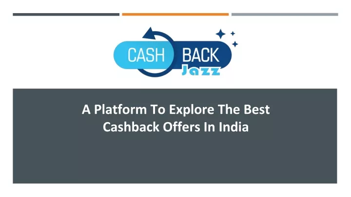 a platform to explore the best cashback offers