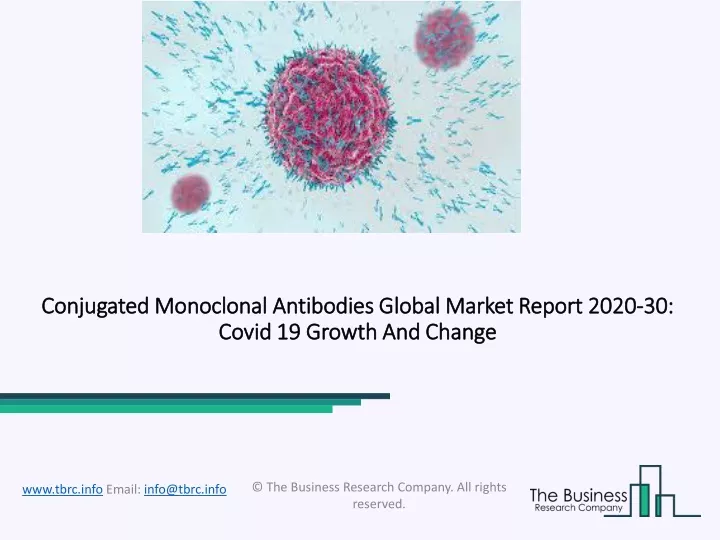 conjugated monoclonal antibodies global market report 2020 30 covid 19 growth and change