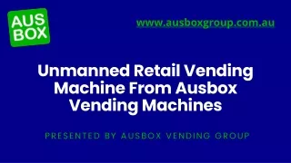 unmanned ret ail vending machine from ausbox
