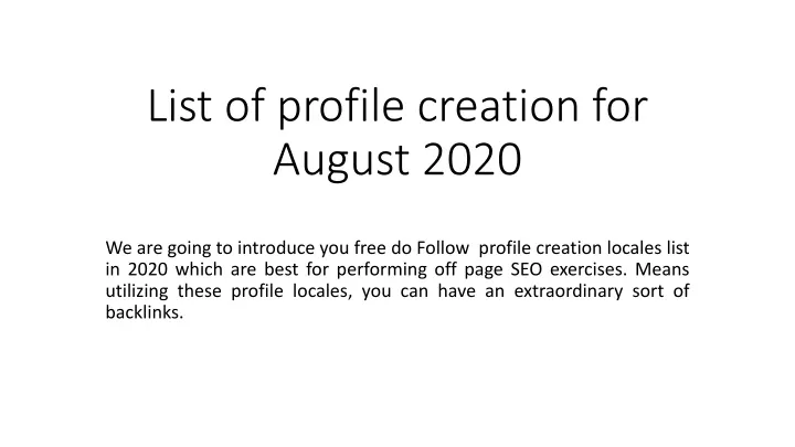 list of profile creation for august 2020