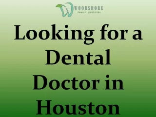 Looking for a Dental Doctor in Houston