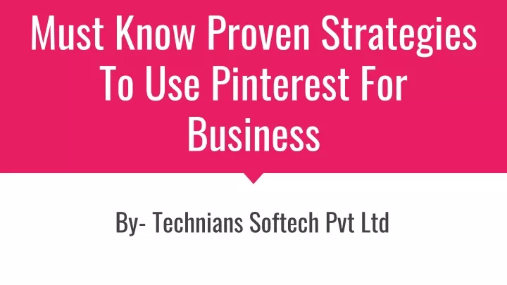 must know proven strategies to use pinterest for business