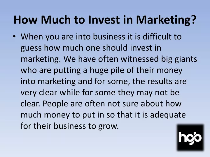 how much to invest in marketing when you are into