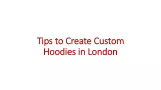 tips to create custom hoodies in london