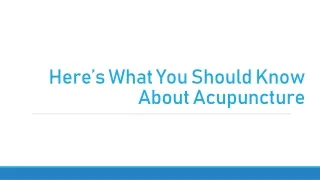 Here’s What You Should Know About Acupuncture