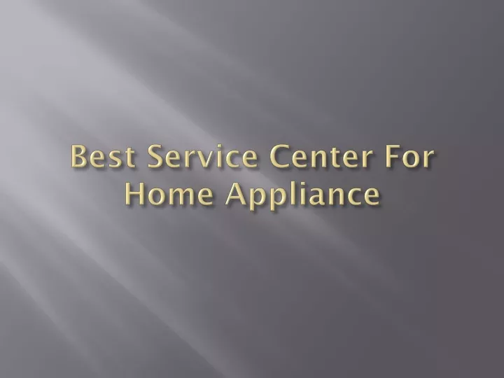 best service center for home appliance