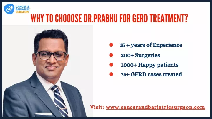 why to chooose dr pr a bhu for gerd tre a tment