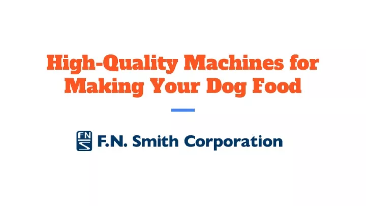 high quality machines for making your dog food