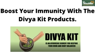 Boost Your Immunity With The Divya Kit Products.