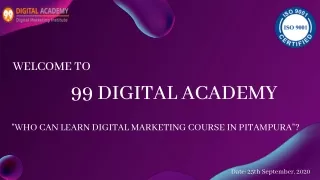 WHO CAN LEARN DIGITAL MARKETING COURSE IN PITAMPURA?