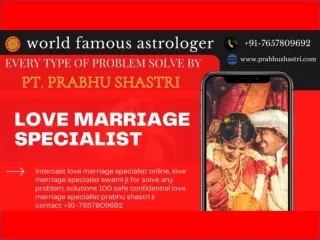 LOVE MARRIAGE SPECIALIST PRABHU SHASTRI  91-7657809692